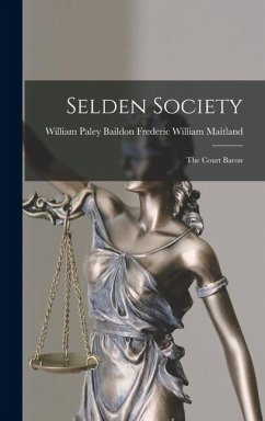 Selden Society - William Maitland, William Paley Baild
