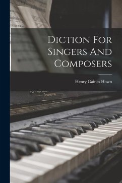 Diction For Singers And Composers - Hawn, Henry Gaines