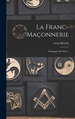 La Franc-maçonnerie - Meurin, Leon