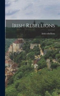 Irish Rebellions - Rebellions, Irish