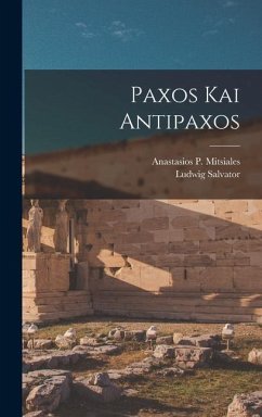 Paxos Kai Antipaxos - Salvator, Ludwig; Mitsiales, Anastasios P.