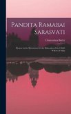 Pandita Ramabai Sarasvati; Pioneer in the Movement for the Education of the Child-widow of India