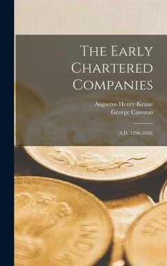 Cover The Early Chartered Companies: (A.D. 1296-1858)