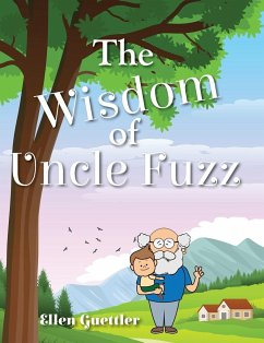 The Wisdom of Uncle Fuzz - Guettler, Ellen