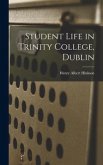 Student Life in Trinity College, Dublin