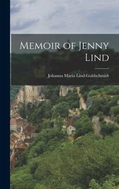 Memoir of Jenny Lind - Lind-Goldschmidt, Johanna Maria