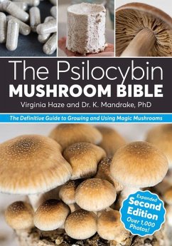 The Psilocybin Mushroom Bible - Mandrake, K.; Haze, Virginia