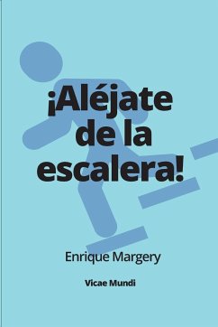 ¡Aléjate de la escalera! - Margery Bertoglia, Enrique