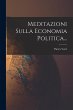 Meditazioni Sulla Economia Politica... - Bild 1