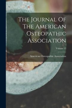 The Journal Of The American Osteopathic Association; Volume 13 - Association, American Osteopathic
