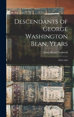Cover Descendants of George Washington Bean, Years: 1945-1962