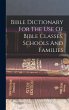 Bible Dictionary For The Use Of Bible... - Bild 1