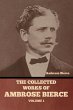 The Collected Works of Ambrose Bierce,... - Bild 1