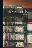 Men-at-the-bar: A Biographical Hand-list of the Members of the Various Inns of Court, Including Her Majesty's Judges, Etc