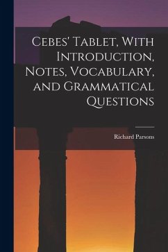 Cover Cebes' Tablet, With Introduction, Notes, Vocabulary, and Grammatical Questions