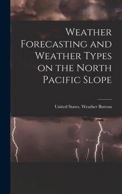 Weather Forecasting and Weather Types on the North Pacific Slope - States Weather Bureau, United