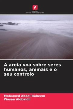 A areia voa sobre seres humanos, animais e o seu controlo - Abdel-Raheem, Mohamed;Alobaidii, Wasan