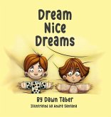 Dream Nice Dreams Dream Nice Dreams