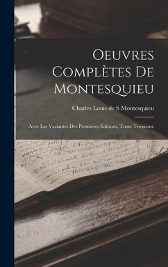 Oeuvres Complètes de Montesquieu - Montesquieu, Charles De Secondat