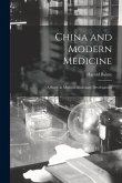 China and Modern Medicine: A Study in Medical Missionary Development China and Modern Medicine: A Study in Medical Missionary Development