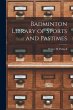 Badminton Library of Sports and Pastimes - Bild 1