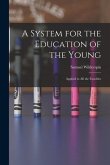 A System for the Education of the Young