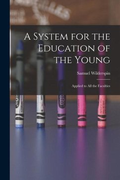 A System for the Education of the Young - Wilderspin, Samuel