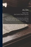 Alba: The Month's Minde Of A Melancholy Lover / By Robert Tofte, gentleman. (1598.) Ed., With Introduction And Notes And Ill