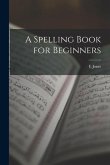 A Spelling Book for Beginners