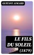 Le fils du Soleil (1879) (eBook, ePUB) - Bild 1