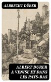 Albert Durer a Venise et dans les Pays-Bas (eBook, ePUB)