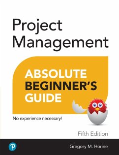 Project Management Absolute Beginner's Guide (eBook, PDF) - Horine, Greg