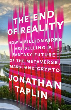 The End of Reality (eBook, ePUB) - Taplin, Jonathan