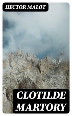 Clotilde Martory (eBook, ePUB) - Malot, Hector