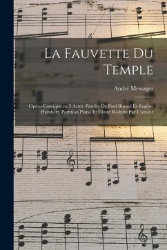 Cover La fauvette du temple; opéra-comique en 3 actes. Paroles de Paul Burani et Eugène Humbert. Partition piano et chant réduite par l'auteur