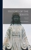 History of the Jesuits; Volume II