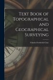 Text Book of Topographical and Geographical Surveying