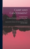 Camp and Cantonment: A Journal of Life in India in 1857-1859, With Some Account of the Way Thither