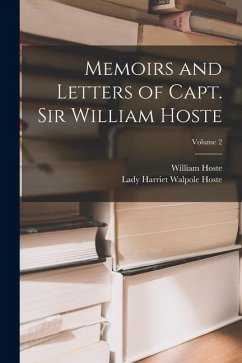Cover Memoirs and Letters of Capt. Sir William Hoste; Volume 2