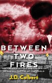 Between Two Fires; The Creek Murders and the Birth of the Oil Capital of the World