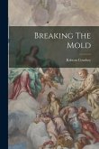 Breaking The Mold