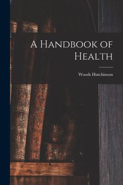 A Handbook of Health - Hutchinson, Woods