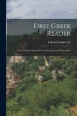 First Greek Reader: Easy Selections Adapted From Xenophon and Thucydides