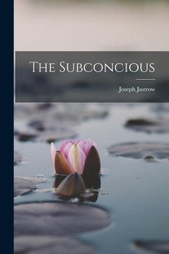 The Subconcious - Jastrow, Joseph