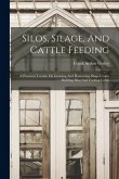 Silos, Silage, And Cattle Feeding Silos, Silage, And Cattle Feeding