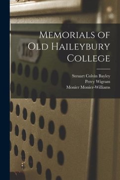 Memorials of Old Haileybury College - Martineau, Harriet; Monier-Williams, Monier; Danvers, Frederick Charles