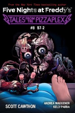 Tales from the Pizzaplex #8: B7-2: An Afk Book (Five Nights at Freddy's) - Cawthon, Scott