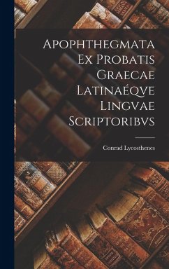 Cover Apophthegmata Ex Probatis Graecae Latinaéqve Lingvae Scriptoribvs