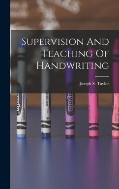 Supervision And Teaching Of Handwriting - Taylor, Joseph S.