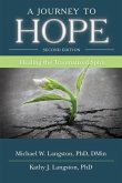 A Journey to Hope: Healing the Traumatized Spirit